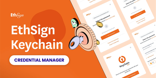 EthSign Keychain, Your Credential Manager for the Decentralized Web